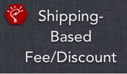 Shipping-Based Fee/Discount