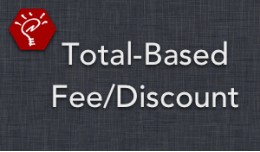 Total-Based Fee/Discount