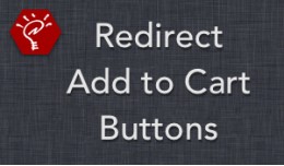 Redirect Add to Cart Buttons