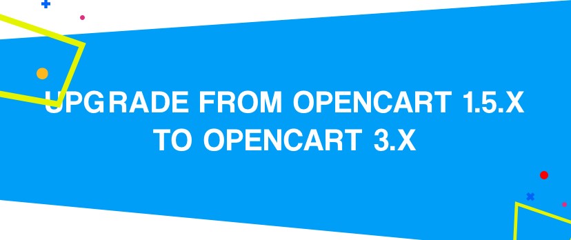 How to Upgrade OpenCart 1.5.x to the New 3.x Version