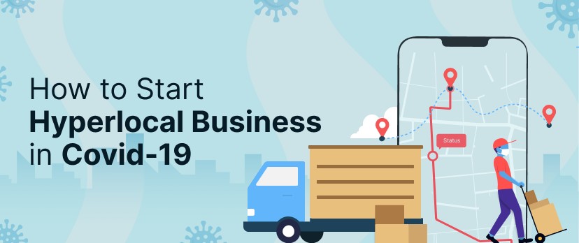 How To Start Hyperlocal Business in Covid-19