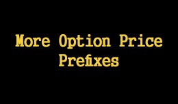 More Option Price Prefixes