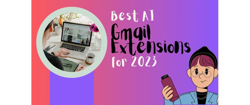 Best AI Gmail Extensions for 2023